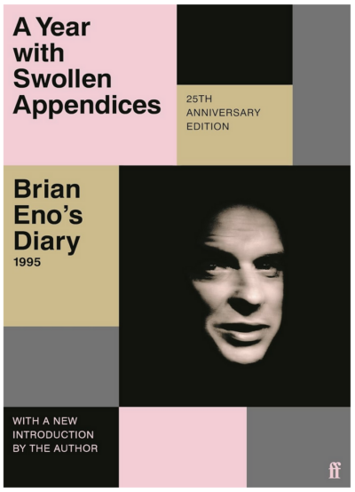 brian eno diary year with swollen appendices